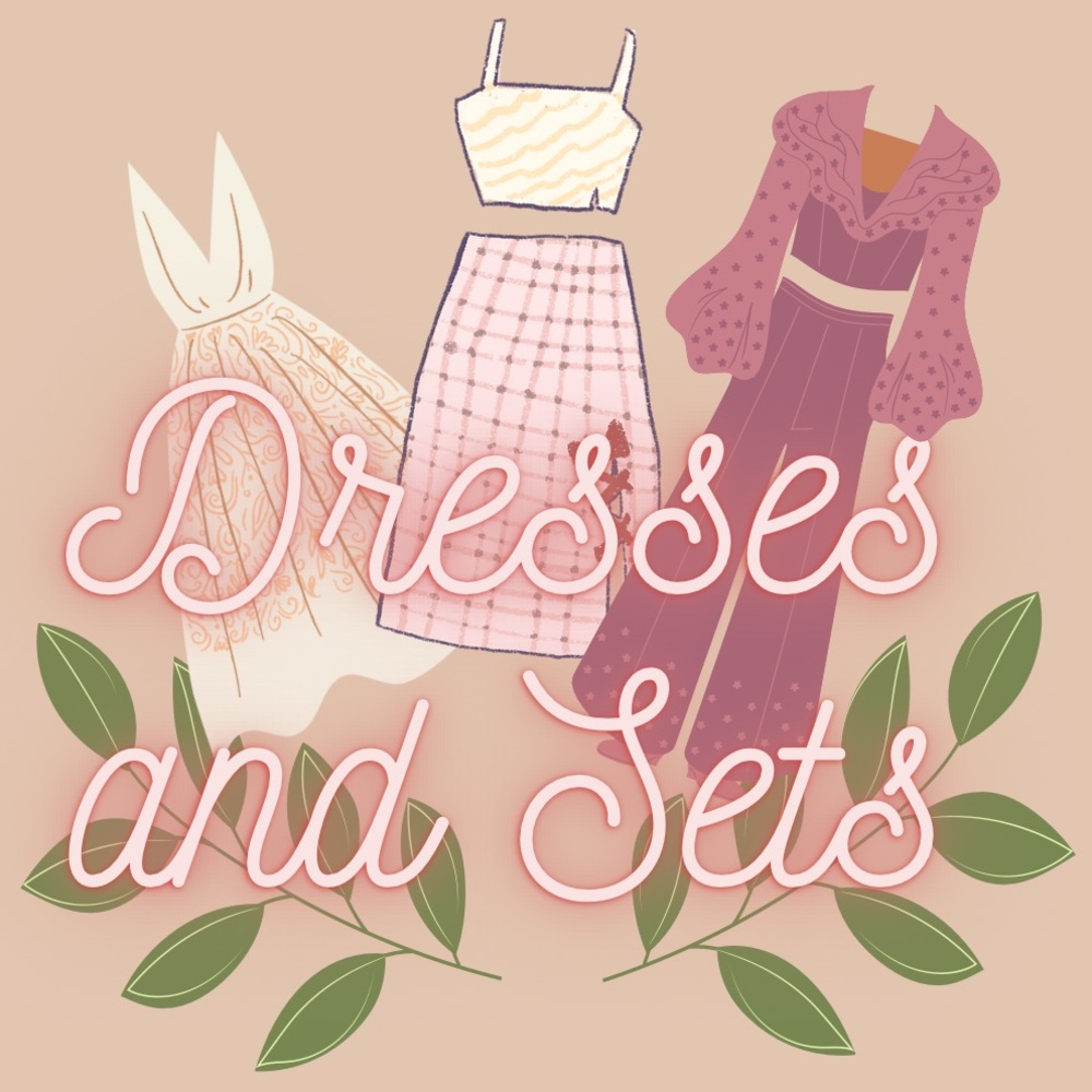 Dresses & Sets below!